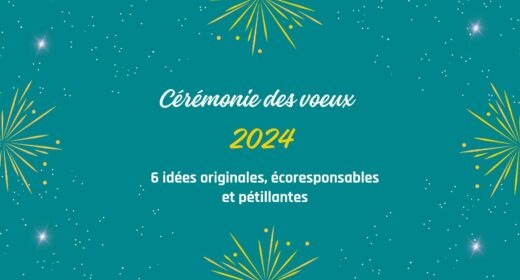 Cérémonie des vœux 2024 : 6 idées pour un événement original