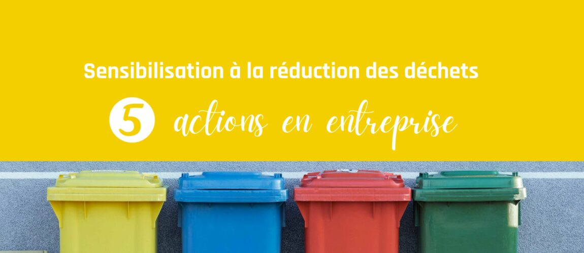 Réduction des déchets - 5 actions en entreprise